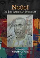 Ngugi: În imperiul american - Ngugi: In The American Imperium