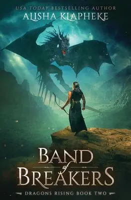 Band of Breakers: Dragons Rising Cartea a doua - Band of Breakers: Dragons Rising Book Two