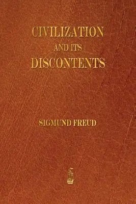 Civilizația și nemulțumirile sale - Civilization and Its Discontents