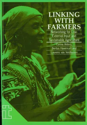 Linking with Farmers: Crearea de rețele pentru o agricultură durabilă și cu inputuri externe reduse - Linking with Farmers: Networking for Low-External-Input and Sustainable Agriculture
