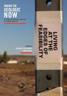 Making the Geologic Now: Răspunsuri la condițiile materiale ale vieții contemporane - Making the Geologic Now: Responses to Material Conditions of Contemporary Life