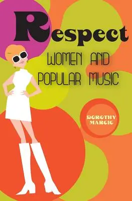 Respect: Femeile și muzica populară - Respect: Women and Popular Music