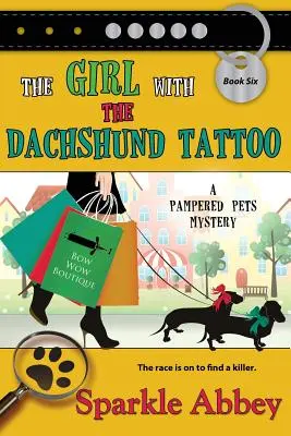 Fata cu tatuajul în formă de teckel (The Girl with the Dachshund Tattoo) - The Girl with the Dachshund Tattoo