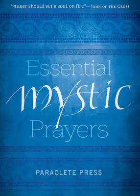 Rugăciuni mistice esențiale - Essential Mystic Prayers