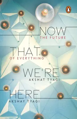 Acum că suntem aici - Now That We're Here
