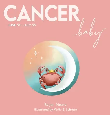 Cancer Baby - Seria de cărți Zodiac Baby - Cancer Baby - The Zodiac Baby Book Series