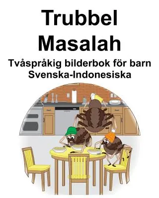 Suedezo-indoneziană Trubbel/Masalah Carte bilingvă ilustrată pentru copii - Svenska-Indonesiska Trubbel/Masalah Tvsprkig bilderbok fr barn