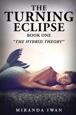 Eclipsa de cotitură: Cartea întâi - The Turning Eclipse: Book One