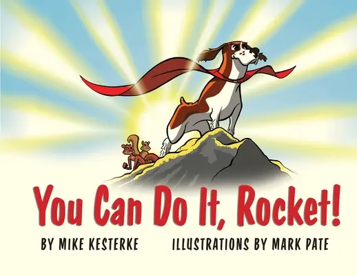 Poți s-o faci, Rachetă!: Persistența dă roade - You Can Do It, Rocket!: Persistence Pays Off