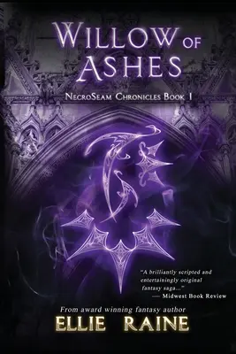 Willow of Ashes: NecroSeam Chronicles Cartea Unu - Willow of Ashes: NecroSeam Chronicles Book One