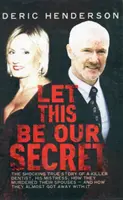 Să fie acesta secretul nostru - Let This Be Our Secret