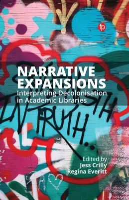 Expansiuni narative: Interpretarea decolonizării în bibliotecile academice - Narrative Expansions: Interpreting Decolonisation in Academic Libraries
