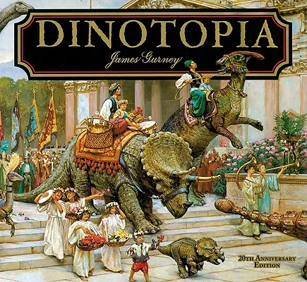 Dinotopia, un tărâm separat de timp: Ediția aniversară de 20 de ani - Dinotopia, a Land Apart from Time: 20th Anniversary Edition