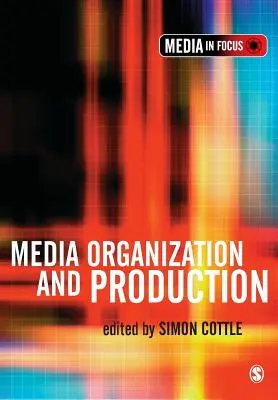 Organizarea și producția media - Media Organization and Production