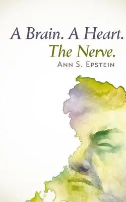 Un creier. O inimă. Nervul - A Brain. A Heart. The Nerve