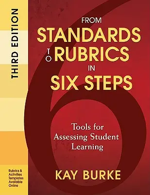 De la standarde la rubrici în șase pași: Instrumente pentru evaluarea învățării elevilor - From Standards to Rubrics in Six Steps: Tools for Assessing Student Learning