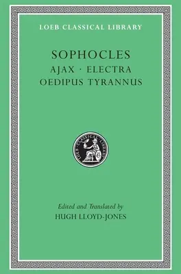 Ajax. Electra. Oedip Tyrannus. - Ajax. Electra. Oedipus Tyrannus