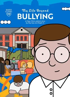Viața mea dincolo de intimidare: Povestea unui pacient de la Clinica Mayo - My Life Beyond Bullying: A Mayo Clinic Patient Story