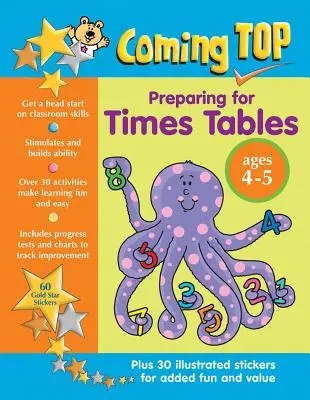 Coming Top: Pregătirea pentru tabla înmulțirii la vârstele 4-5: Începeți din timp cu abilitățile din clasă - cu autocolante! - Coming Top Preparing for Times Tables Ages 4-5: Get a Head Start on Classroom Skills - With Stickers!