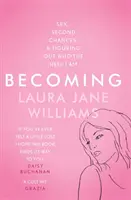 Becoming - Sex, a doua șansă și cum să-mi dau seama cine naiba sunt - Becoming - Sex, Second Chances, and Figuring Out Who the Hell I am