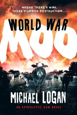 World War Moo: Un roman despre vaca Apocalipsei - World War Moo: An Apocalypse Cow Novel