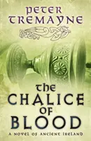 Chalice of Blood (Sister Fidelma Mysteries Book 21) - Un mister medieval înfricoșător plasat în Irlanda secolului al VII-lea - Chalice of Blood (Sister Fidelma Mysteries Book 21) - A chilling medieval mystery set in 7th century Ireland
