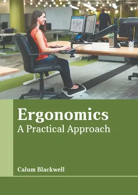 Ergonomie: O abordare practică - Ergonomics: A Practical Approach