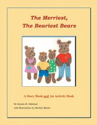 The Merriest, The Beariest Bears: O carte de povești și o carte de activități - The Merriest, The Beariest Bears: A Story Book and an Activity Book