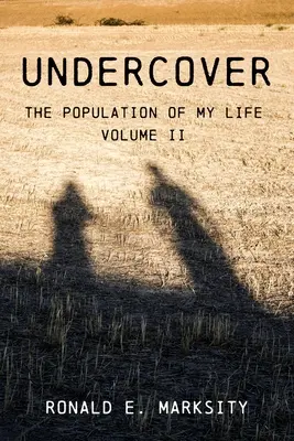 Sub acoperire: The Population of My Life: Volumul II - Undercover: The Population of My Life: Volume II