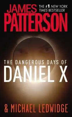 Zilele periculoase ale lui Daniel X (The Dangerous Days of Daniel X) - The Dangerous Days of Daniel X