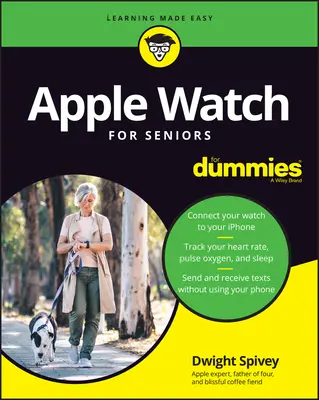 Apple Watch pentru seniori pentru manechine - Apple Watch for Seniors for Dummies