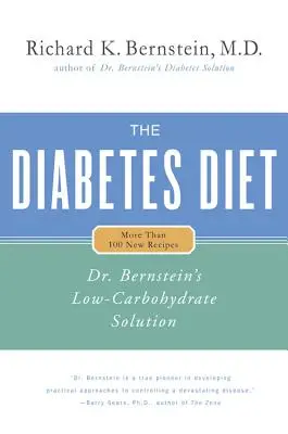 Dieta pentru diabet: Soluția cu conținut scăzut de carbohidrați a Dr. Bernstein - The Diabetes Diet: Dr. Bernstein's Low-Carbohydrate Solution