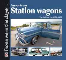 Station Wagons americane: Epoca de aur 1950-1975 - American Station Wagons: The Golden Era 1950-1975