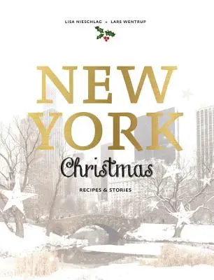 Crăciun în New York: Rețete și povești - New York Christmas: Recipes and Stories