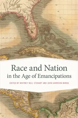 Rasă și națiune în epoca emancipărilor - Race and Nation in the Age of Emancipations