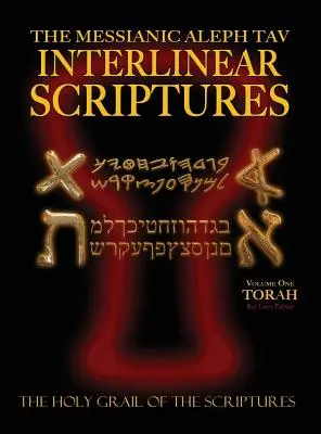 Biblia de studiu Messianic Aleph Tav Interlinear Scriptures Volume One the Torah, Paleo and Modern Hebrew-Phonetic Translation-English, Red Letter Edition - Messianic Aleph Tav Interlinear Scriptures Volume One the Torah, Paleo and Modern Hebrew-Phonetic Translation-English, Red Letter Edition Study Bible
