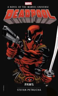 Deadpool: Paws: Un roman din universul Marvel - Deadpool: Paws: A Novel of the Marvel Universe