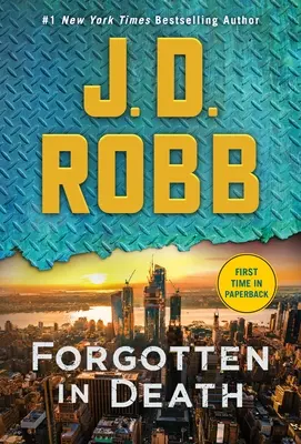 Uitat în moarte: Un roman Eve Dallas - Forgotten in Death: An Eve Dallas Novel