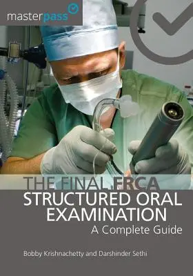 Examenul oral final structurat Frca: Un ghid complet - The Final Frca Structured Oral Examination: A Complete Guide