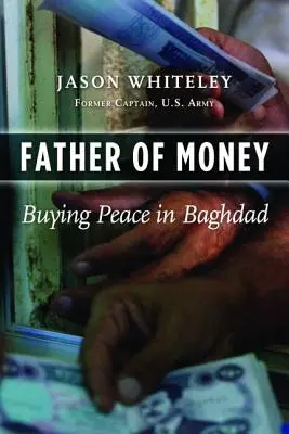 Tatăl banilor: Cumpărarea păcii în Bagdad - Father of Money: Buying Peace in Baghdad