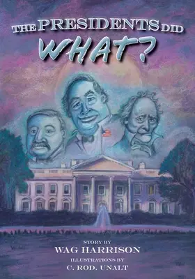Ce au făcut președinții? - The Presidents Did What?
