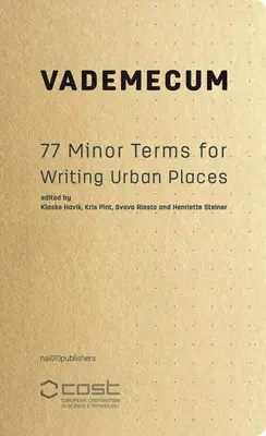 Vademecum: 77 de termeni minori pentru scrierea locurilor urbane - Vademecum: 77 Minor Terms for Writing Urban Places