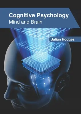 Psihologie cognitivă: Mintea și creierul - Cognitive Psychology: Mind and Brain
