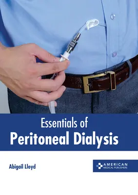 Aspecte esențiale ale dializei peritoneale - Essentials of Peritoneal Dialysis