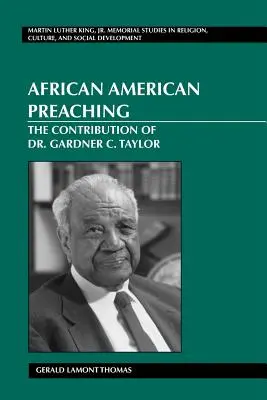 Predica afro-americană; Contribuția Dr. Gardner C. Taylor - African American Preaching; The Contribution of Dr. Gardner C. Taylor