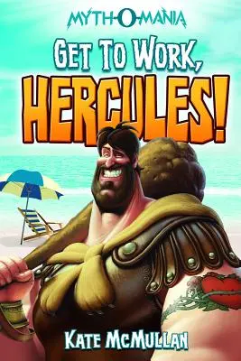 Treci la treabă, Hercule! - Get to Work, Hercules!