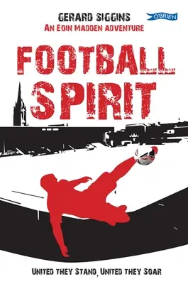 Football Spirit: United They Stand, United They Soar
