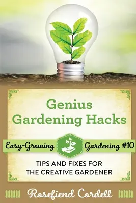 Genius Gardening Hacks: Sfaturi și soluții pentru grădinarul creativ - Genius Gardening Hacks: Tips and Fixes for the Creative Gardener