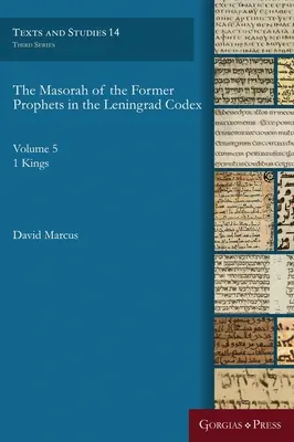 Masorah a foștilor profeți în Codexul Leningrad: Vol. 5: 1 Regi - The Masorah of the Former Prophets in the Leningrad Codex: Vol. 5: 1 Kings
