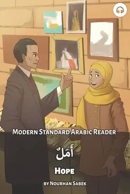 Speranță: Modern Standard Arabic Reader - Hope: Modern Standard Arabic Reader